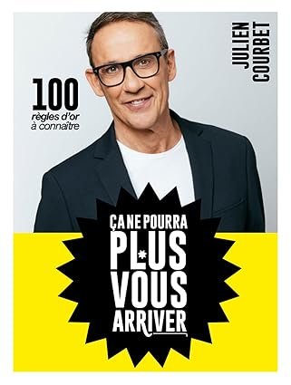 julien courbet livre anti arnaqueça ne pourra plus vous arriver !: 100 règles d'or pour ne plus se faire arnaquer
